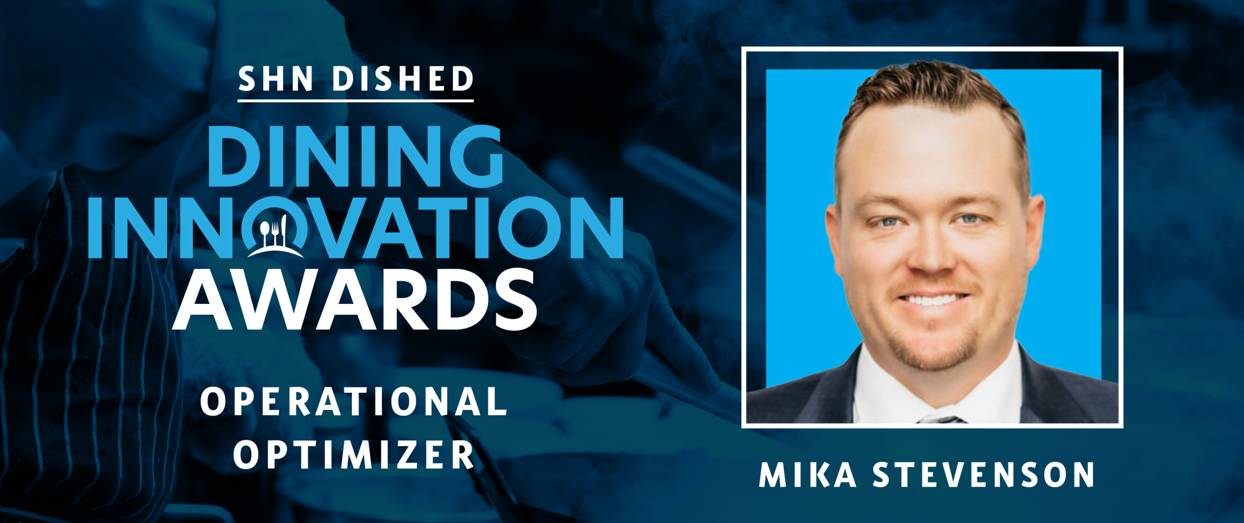 DISHED Senior Living Dining Innovation Awards: Mika Stevenson, Vice President of Culinary, Health Dimensions Group